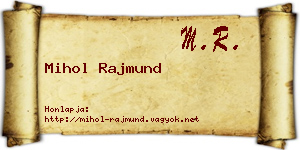 Mihol Rajmund névjegykártya